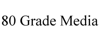 80 GRADE MEDIA