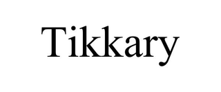 TIKKARY