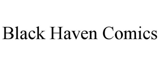 BLACK HAVEN COMICS