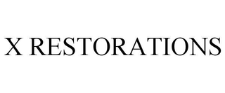 X RESTORATIONS