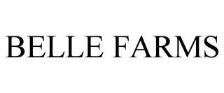 BELLE FARMS