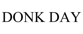 DONK DAY