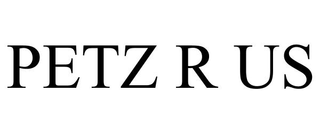 PETZ R US