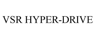 VSR HYPER-DRIVE