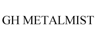 GH METALMIST
