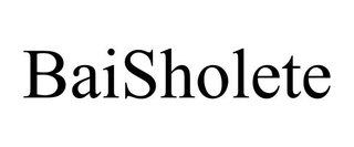 BAISHOLETE