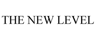 THE NEW LEVEL