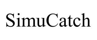 SIMUCATCH