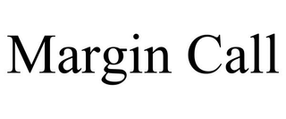 MARGIN CALL