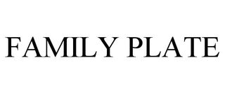 FAMILY PLATE