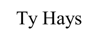 TY HAYS