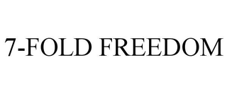 7-FOLD FREEDOM