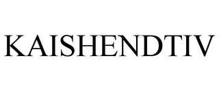 KAISHENDTIV