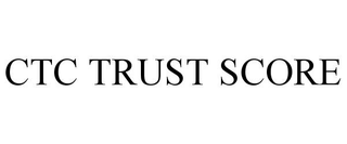 CTC TRUST SCORE