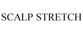 SCALP STRETCH