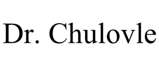 DR. CHULOVLE