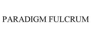 PARADIGM FULCRUM