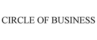 CIRCLE OF BUSINESS