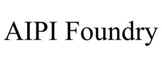 AIPI FOUNDRY