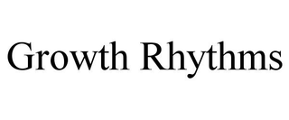 GROWTH RHYTHMS