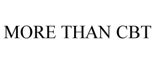 MORE THAN CBT