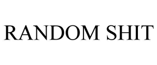 RANDOM SHIT