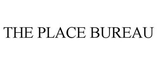 THE PLACE BUREAU