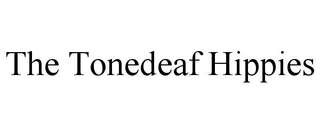 THE TONEDEAF HIPPIES