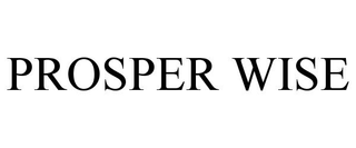PROSPER WISE