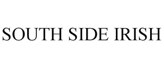 SOUTH SIDE IRISH