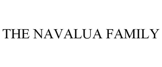 THE NAVALUA FAMILY