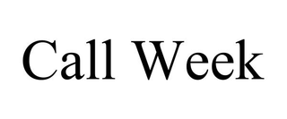 CALL WEEK