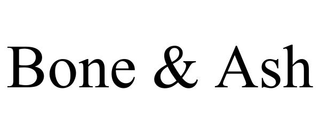BONE & ASH