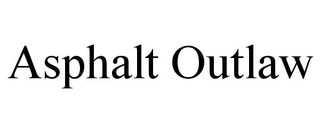 ASPHALT OUTLAW