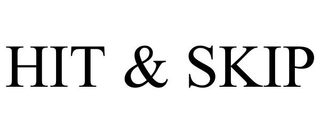 HIT & SKIP