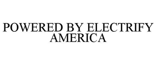 POWERED BY ELECTRIFY AMERICA