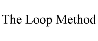 THE LOOP METHOD