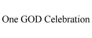 ONE GOD CELEBRATION