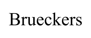 BRUECKERS