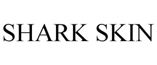 SHARK SKIN