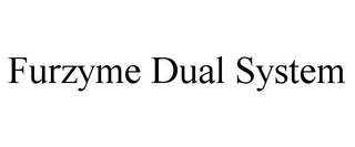 FURZYME DUAL SYSTEM