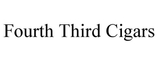 FOURTH THIRD CIGARS
