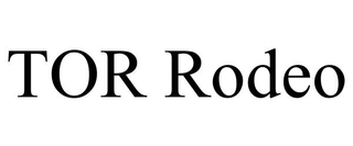 TOR RODEO