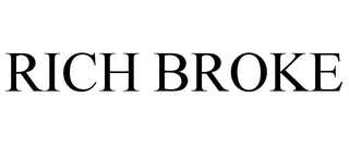 RICH BROKE