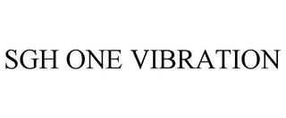SGH ONE VIBRATION
