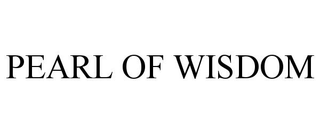 PEARL OF WISDOM