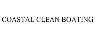 COASTAL CLEAN BOATING