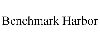 BENCHMARK HARBOR