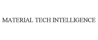 MATERIAL TECH INTELLIGENCE