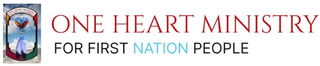 ONE HEART MINISTRY FOR FIRST NATION PEOPLE